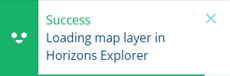 A notification that the map layer was successfully opened in Horizons Explorer